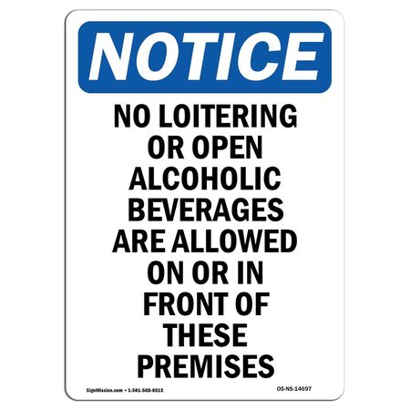 SIGNMISSION OSHA Notice Sign, 10" Height, Aluminum, No Loitering Or Open Alcoholic Sign, Portrait OS-NS-A-710-V-14697